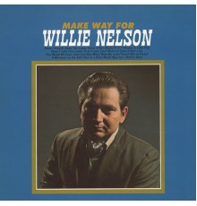 Willie Nelson - Make Way for Willie Nelson