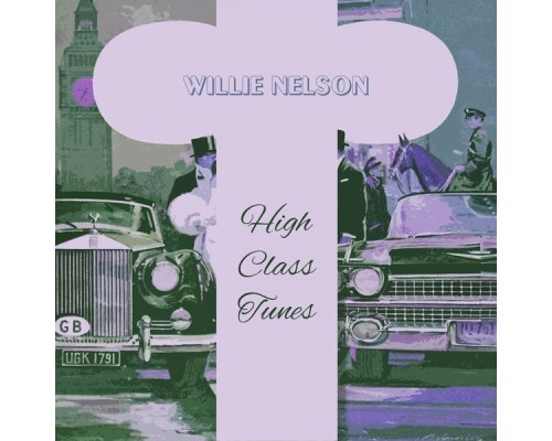 Willie Nelson - High Class Tunes