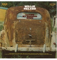 Willie Nelson - Laying My Burdens Down
