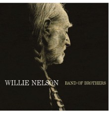 Willie Nelson - Band Of Brothers