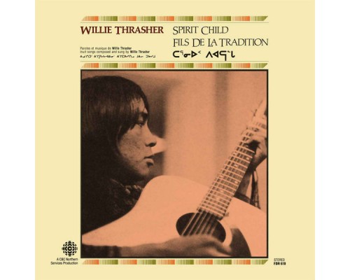 Willie Thrasher - Spirit Child