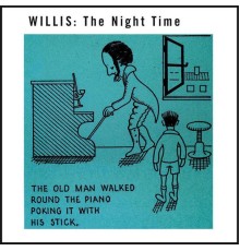 Willis - The Night Time