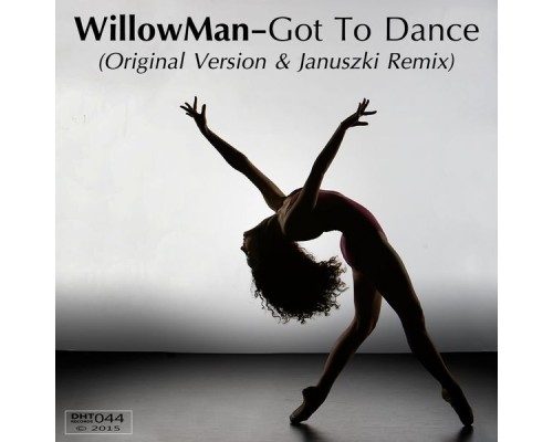 WillowMan - Got To Dance