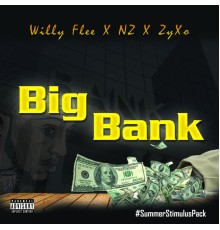 Willy Flee - Big Bank