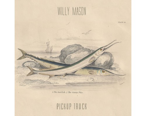 Willy Mason - Pickup Truck