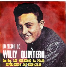 Willy Quintero - Lo Mejor de Willy Quintero