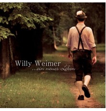 Willy Weimer - Ein Neues Leben