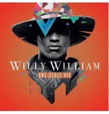 Willy William - Une seule vie