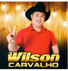 Wilson Carvalho - O Quente do Arrocha