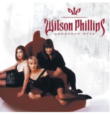 Wilson Phillips - Greatest Hits