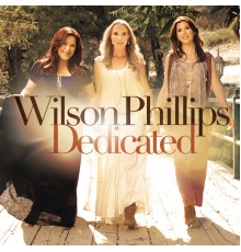 Wilson Phillips - Dedicated