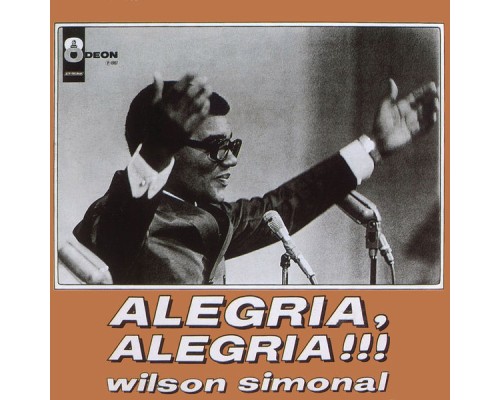 Wilson Simonal - Alegria, Alegria!!!