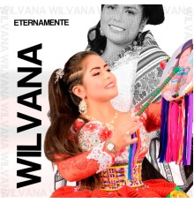 Wilvana Diamante - Eternamente Wilvana