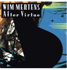 Wim Mertens - After Virtue