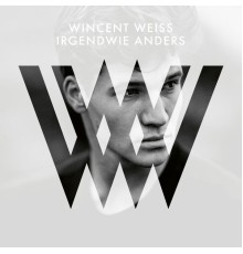 Wincent Weiss - Irgendwie anders (Deluxe)