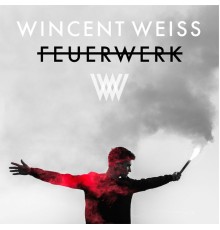 Wincent Weiss - Feuerwerk (Remixes)