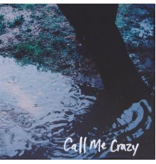 Windmills - Call Me Crazy