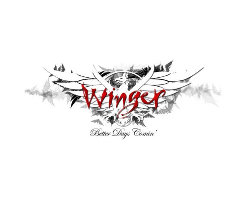 Winger - Better Days Comin'