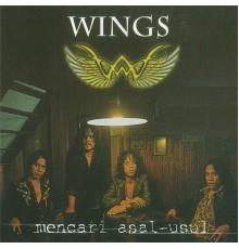 Wings - Mencari Asal Usul