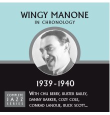 Wingy Manone - Complete Jazz Series 1939 - 1940