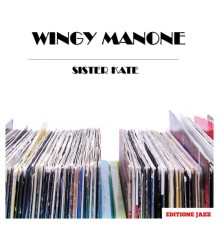 Wingy Manone - Sister Kate