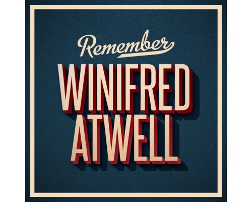 Winifred Atwell - Remember