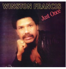 Winston Francis - Just Once