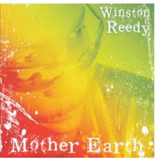 Winston Reedy - Mother Earth