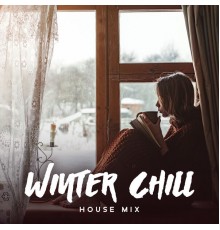 Winter Chill Night, Electro Lounge All Stars - Winter Chill House Mix: Holiday Mood, Snowy Fun and Party, Winter Lounge
