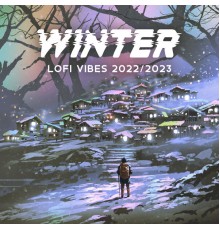 Winter Chill Night, Top 40 - Winter LoFi Vibes 2022/2023