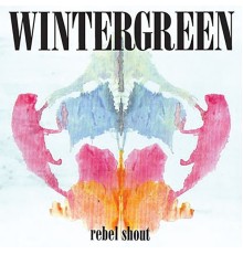 Wintergreen - Rebel Shout