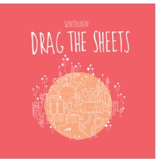 Wintergreen - Drag the Sheets