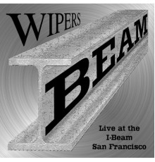 Wipers - Live at the I-Beam