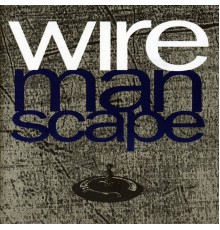 Wire - Manscape