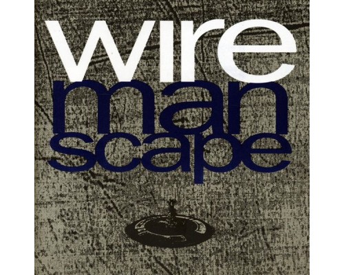 Wire - Manscape