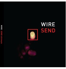 Wire - Send Ultimate