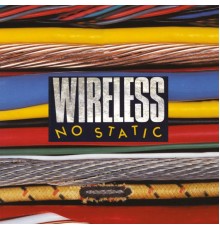 Wireless - No Static (Remastered Deluxe Rock Candy Records)