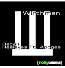 Wirthman - Recall / Realeyes (Original Mix)