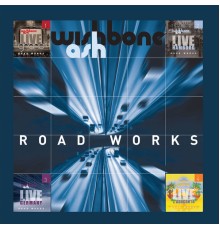 Wishbone Ash - Road Works