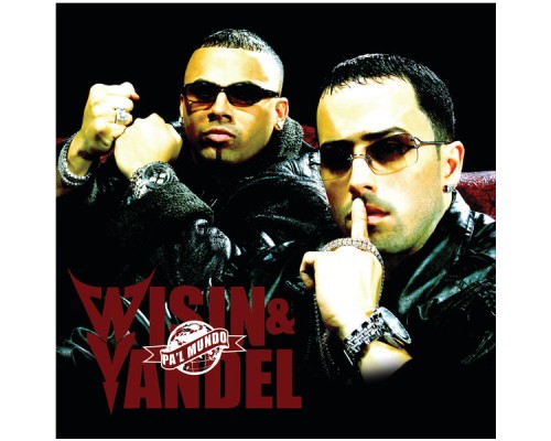 Wisin & Yandel - Pa'l Mundo