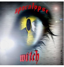 Witch - Apocalypse