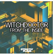 Witchdoctor - From the Inside