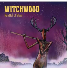 Witchwood - Handful of Stars