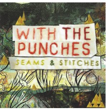 With The Punches - Seams & Stitches