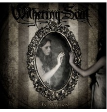 Withering Soul - No Closure