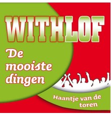 Withlof - De mooiste dingen