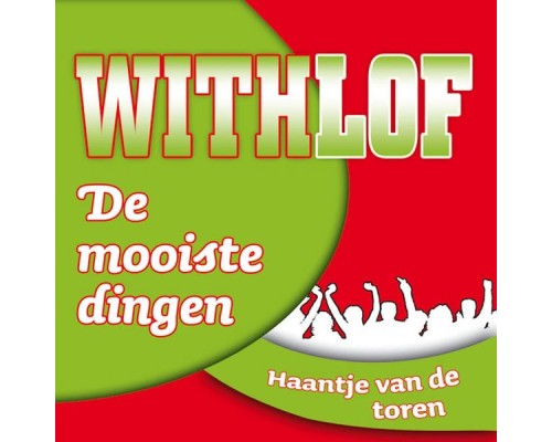 Withlof - De mooiste dingen