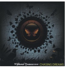 Without Tomorrow - Chasing Dreams