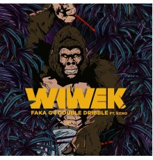 Wiwek - Faka G / Double Dribble