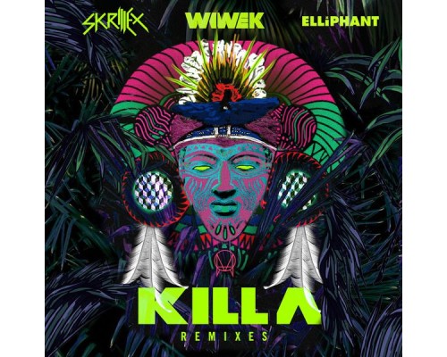 Wiwek & Skrillex - Killa Remixes